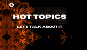 Hot Topics