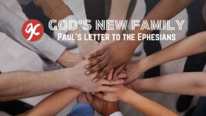 Sermon series God's New Family