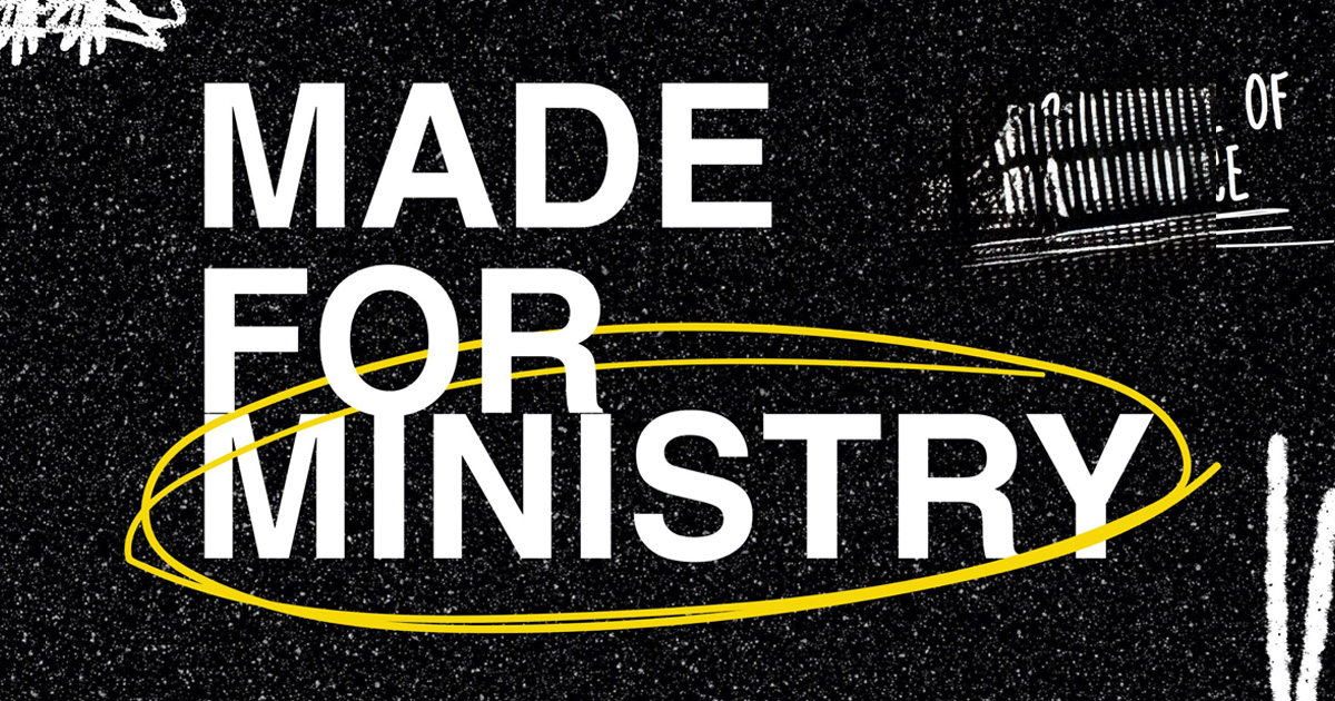 Made for Ministry